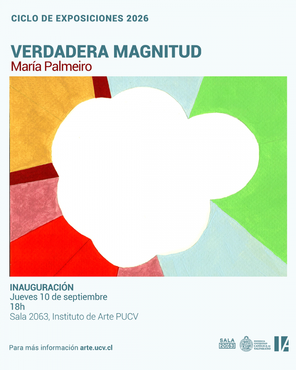 Instituto de Arte PUCV presenta VERDADERA MAGNITUD de María Palmeiro